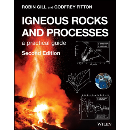 Igneous Rocks and Processes: A Practical Guide