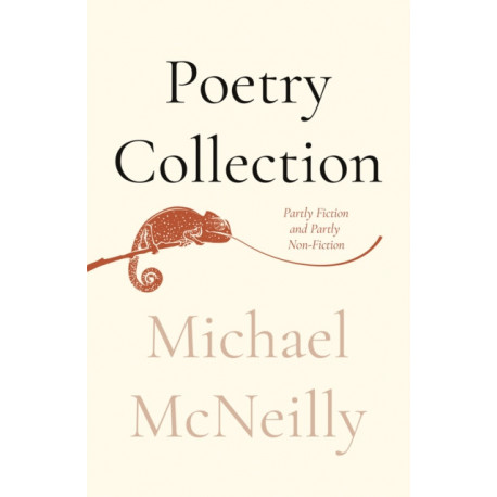 Poetry Collection: Partly Fiction and Partly Non-Fiction