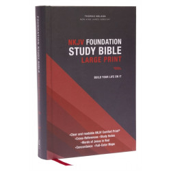 NKJV, Foundation Study Bible, Large Print, Hardcover, Red Letter, Thumb Indexed, Comfort Print: Holy Bible, New King James Version