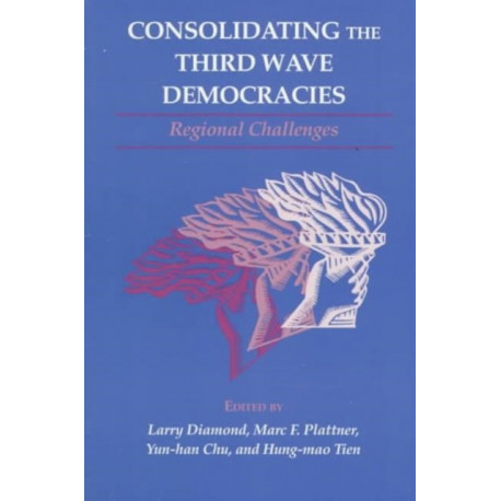 Consolidating the Third Wave Democracies: Regional Challenges