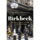 Birkbeck: 200 Years of Radical Learning for Working People