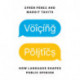 Voicing Politics: How Language Shapes Public Opinion