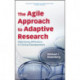 The Agile Approach to Adaptive Research: Optimizing Efficiency in Clinical Development