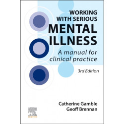 Working With Serious Mental Illness: A Manual for Clinical Practice