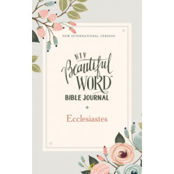NIV, Beautiful Word Bible Journal, Ecclesiastes, Paperback, Comfort Print