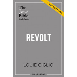 Revolt Bible Study Guide: The Story of God’s Pursuit of Imperfect People