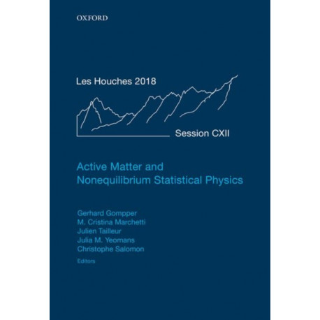 Active Matter and Nonequilibrium Statistical Physics: Lecture Notes of the Les Houches Summer School: Volume 112, September 2018