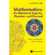 Mathematics: Its Historical Aspects, Wonders And Beyond