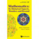 Mathematics: Its Historical Aspects, Wonders And Beyond