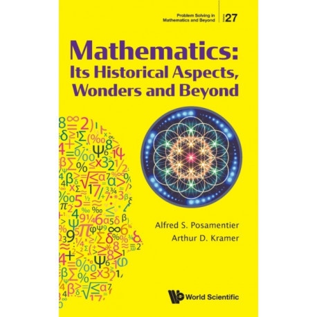 Mathematics: Its Historical Aspects, Wonders And Beyond