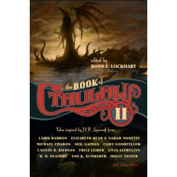 The Book of Cthulhu 2: More Tales Inspired by H. P. Lovecraft