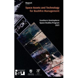 Space Assets and Technology for Bushfire Management