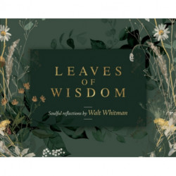 Leaves of Wisdom: 55 Cards of Soulful Reflections by Walt Whitman