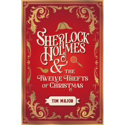 Sherlock Holmes and The Twelve Thefts of Christmas
