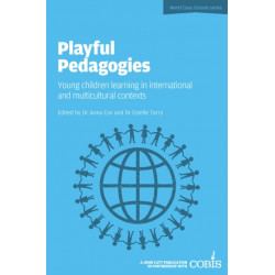 Playful Pedagogies: Young Children Learning in International and Multicultural Contexts: Young Children Learning in International and Multicultural Contexts