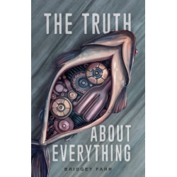 The Truth About Everything