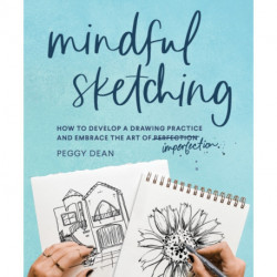 Mindful Sketching: A Drawing Book for Adults