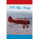 I'll Fly Away: A World War II Pilot's Lifetime of Adventures From Biplanes to Jumbo Jets