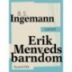 Erik Menveds barndom