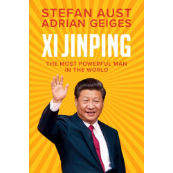 Xi Jinping: The Most Powerful Man in the World