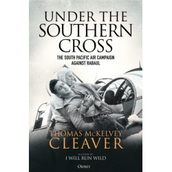 Under the Southern Cross: The South Pacific Air Campaign Against Rabaul