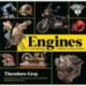 Engines: The Inner Workings of Machines That Move the World