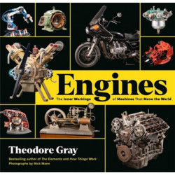 Engines: The Inner Workings of Machines That Move the World