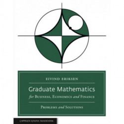 Graduate Mathematics for Business, Economics and Finance: Problems and Solutions