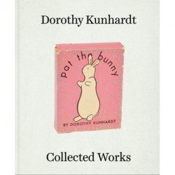 Dorothy Meserve Kunhardt: Collected Works