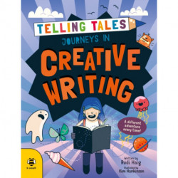 Journeys in Creative Writing: A Different Adventure Every Time!