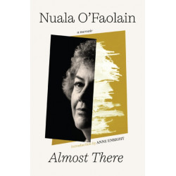 Almost There: The Onward Journey of a Dublin Woman