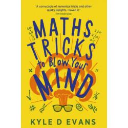 Maths Tricks to Blow Your Mind: A Journey Through Viral Maths