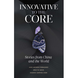 Innovative to the Core: Stories from China and the World