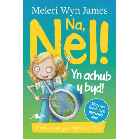 Na, Nel! yn Achub y Byd!