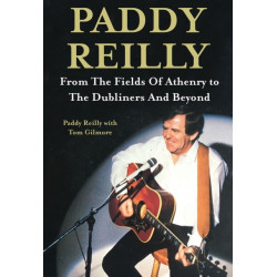 Paddy Reilly: From The Fields of Athenry to The Dubliners and Beyond