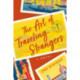 The Art of Traveling Strangers