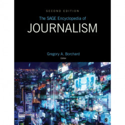 The SAGE Encyclopedia of Journalism: 2nd Edition