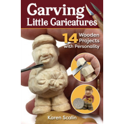 Carving Little Caricatures: 14 Wooden Projects with Personality