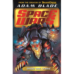 Beast Quest: Space Wars: Droid Dog Strike: Book 4