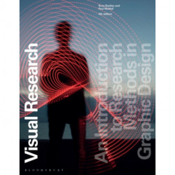 Visual Research: An Introduction to Research Methods in Graphic Design