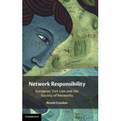 Network Responsibility: European Tort Law and the Society of Networks