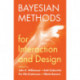 Bayesian Methods for Interaction and Design