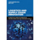 Logistics and Supply Chain Innovation: A Practical Guide to Disruptive Technologies and New Business Models