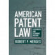 American Patent Law: A Business and Economic History