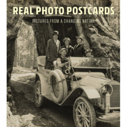 Real Photo Postcards: Pictures from a Changing Nation