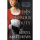 An Onerous Duty: Treachery, secrets and unexpected romance
