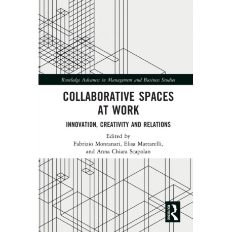 Collaborative Spaces at Work: Innovation, Creativity and Relations
