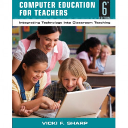Computer Education for Teachers: Integrating Technology into Classroom Teaching