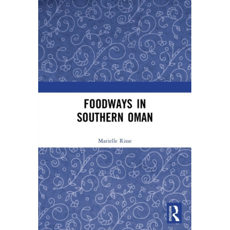 Foodways in Southern Oman