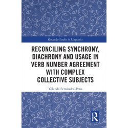 Reconciling Synchrony, Diachrony and Usage in Verb Number Agreement with Complex Collective Subjects